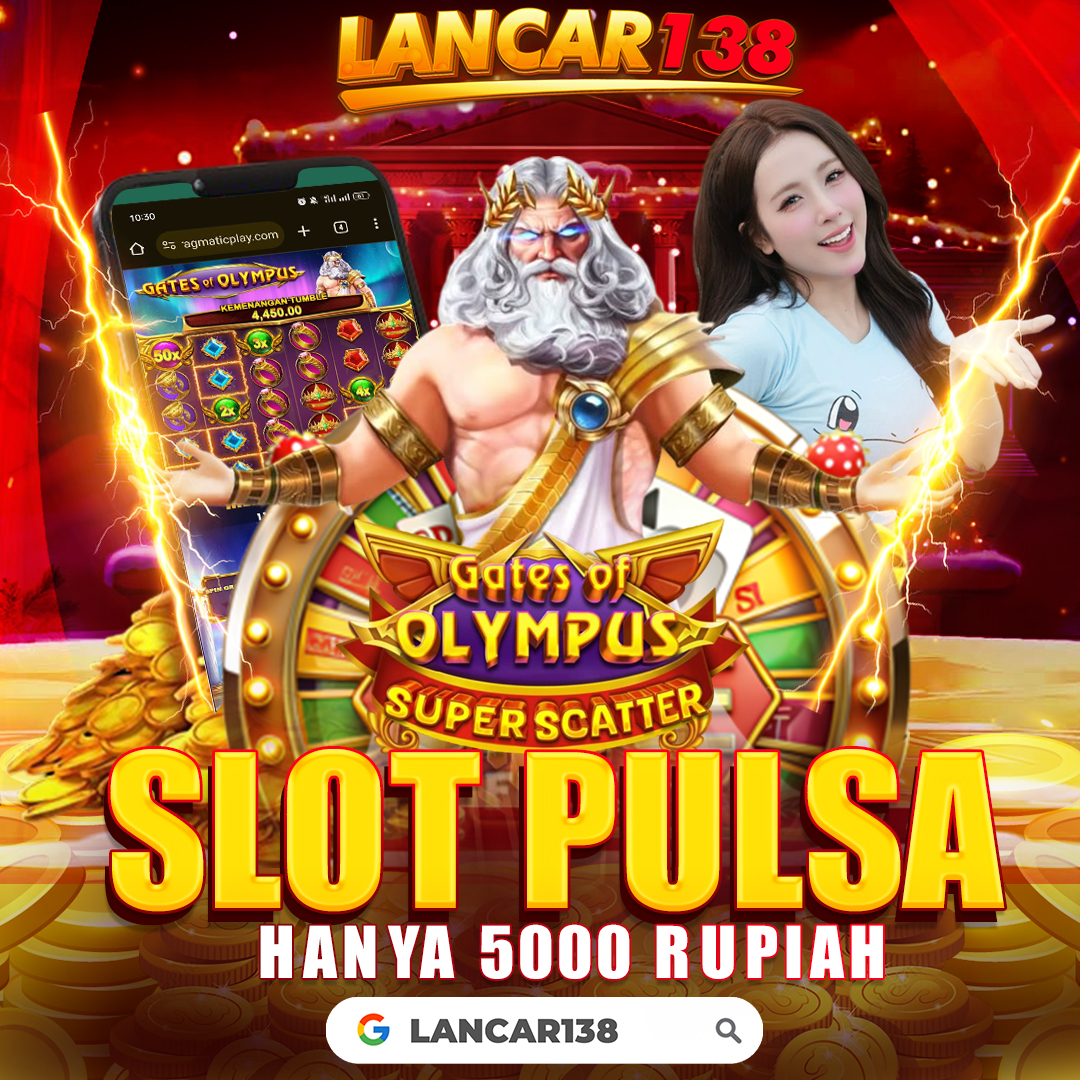 LANCAR138 @ Situs Link Slot Pulsa Deposit 5000 Tanpa Potongan Gacor Hari Ini